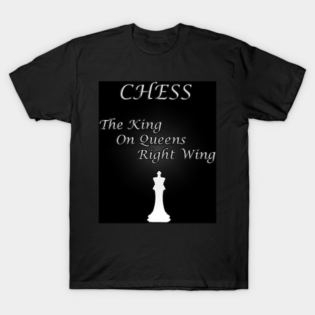 Chess Slogan - The King T-Shirt by The Black Panther